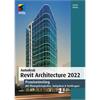 Autodesk Revit Architecture 2022 Praxiseinstieg